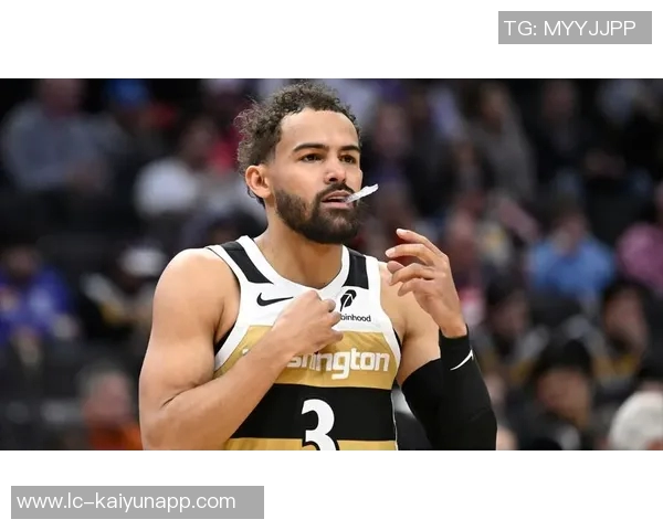 特雷杨未来去向引关注奇才火箭快船等队争夺战升级